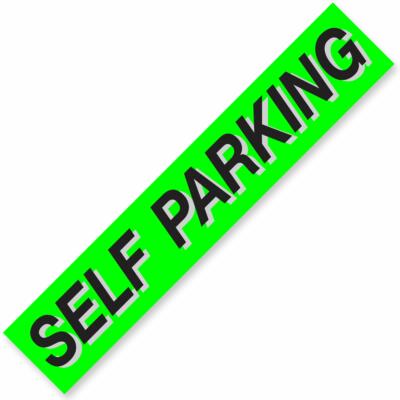 SELF-PARKING Windshield Slogan Signs auto dealer