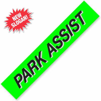 PARK ASSIST Windshield Slogan Signs